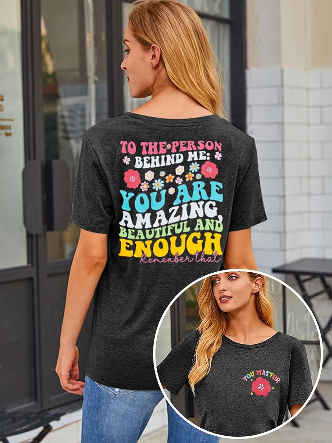 MOUSYA You Matter to The Person Behind Me Tshirt You are Amazing Beautiful and Enough T-Shirt Women Casual O Neck Tee Tops