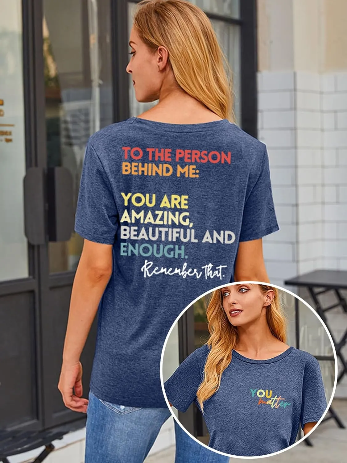 MOUSYA You Matter to The Person Behind Me Tshirt You are Amazing Beautiful and Enough T-Shirt Women Casual O Neck Tee Tops