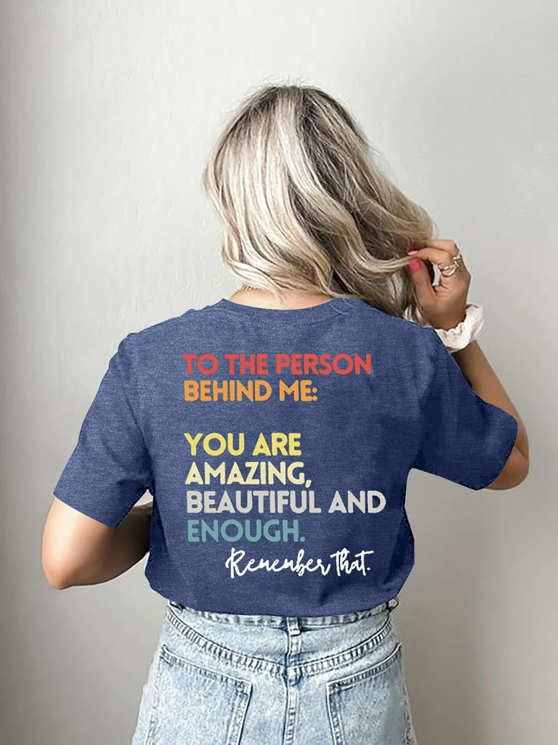MOUSYA You Matter to The Person Behind Me Tshirt You are Amazing Beautiful and Enough T-Shirt Women Casual O Neck Tee Tops